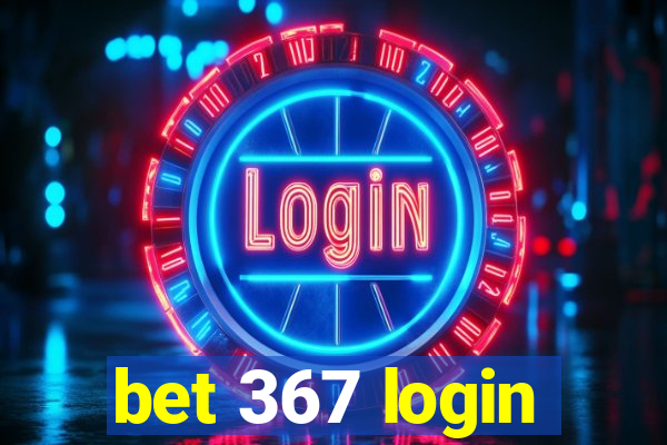 bet 367 login